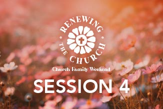 Church Family Weekend 2025 – Session 4